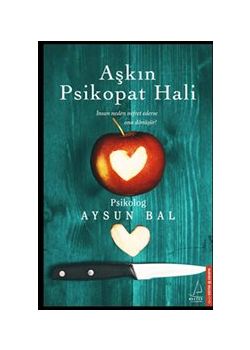 Aşkın Psikopat Hali