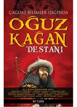 Çağdaş Bilimler Işığında Oğuz Kağan Destanı