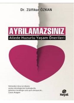 Ayrılamazsınız  Ailede Huzurlu  Yaşam Önerileri