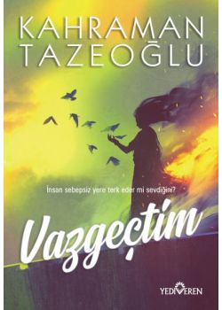Vazgeçtim