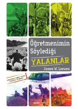 Öğretmenimin Söylediği  Yalanlar  Amerikan Resmi  Tarih Tezinin Oluşumu