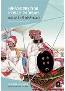 Hikaye Peşinde  Koşan Padişah  Hatem-i Tai Hikayeleri