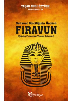 Saltanat Dinciliğinin  Öncüsü  Firavun  Çağdaş Firavunları  Tanıma Kılavuzu
