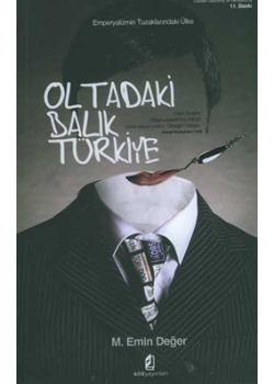 Oltadaki Balık Türkiye   Emperyalizmin  Tuzaklarındaki Ülke