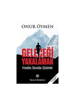Gelecegi Yakalamak