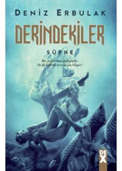 Derindekiler - Şüphe