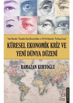 Küresel Ekonomik Kriz ve Yeni Dünya Düzeni