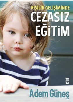 Cezasız Eğitim Kişilik Gelişiminde