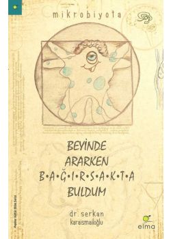 Beyinde Ararken Bağırsakta Buldum