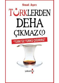 Türklerden Deha Çıkmaz - Türk'üz Türkü Çığırırız