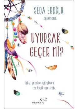 Uyursak Geçer mi?