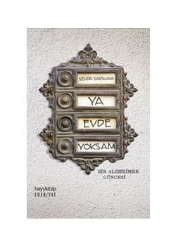 Ya Evde Yoksam - Bir Alzheimer Güncesi