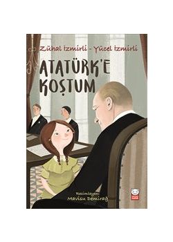 Atatürk'e Koştum