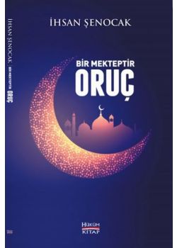 Bir Mekteptir Oruç