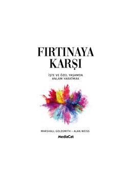 Fırtınaya Karşı - İşte ve Özel Yaşamda Anlam Yaratmak