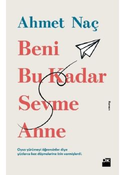 Beni Bu Kadar Sevme Anne