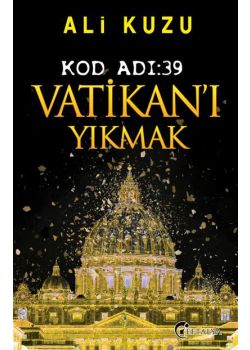 Kod Adı: 39 - Vatikan’ı Yıkmak