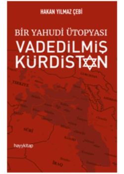 Bir Yahudi Ütopyası - Vadedilmiş Kürdistan