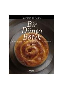Bir Dünya Börek (Böreğin Tarihsel Yolculuğu - 337 Tarif)