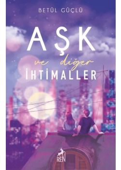 Aşk ve Diğer İhtimaller