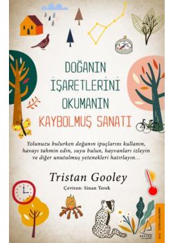 Doğanın İşaretlerini Okumanın Kaybolmuş Sanatı