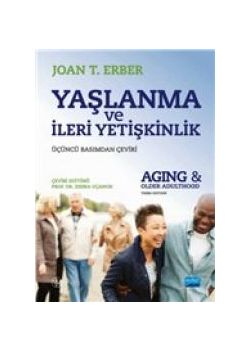 Yaşlanma ve İleri Yetişkinlik