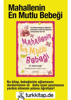 Mahallenin En Mutlu Bebeği  Bebeğinizin Ağlamasını Durdurmanın ve   Daha Uzun Uyumasının Yolu