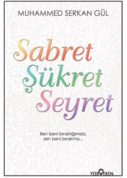 Sabret Şükret Seyret