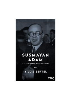 Susmayan Adam - Babam Gazeteci Zekeriya Sertel