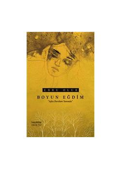 Boyun Eğdim