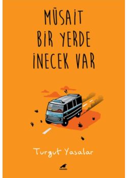 Müsait Bir Yerde İnecek Var
