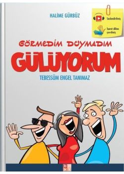 Görmedim Duymadım Gülüyorum