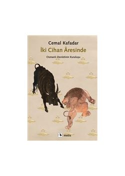 İki Cihan Aresinde - Osmanlı Devletinin Kuruluşu