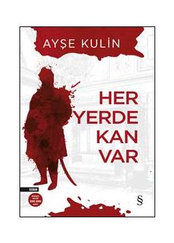 Her Yerde Kan Var