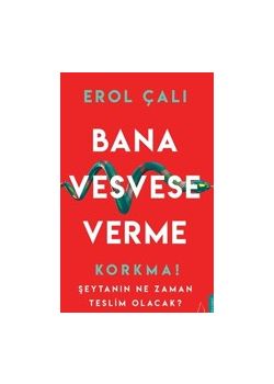 Bana Vesvese Verme