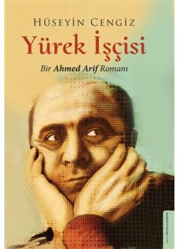 Yürek İşçisi - Bir Ahmed Arif Romanı