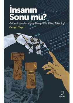 İnsanın Sonu mu?