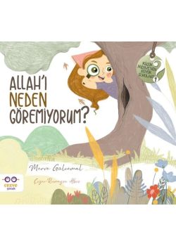 Allah'ı Neden Göremiyorum - Küçük Merve’nin Büyük Soruları