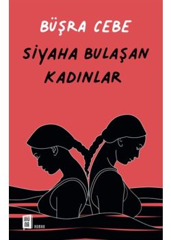 Siyaha Bulaşan Kadınlar