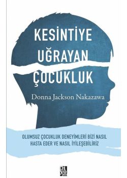 Kesintiye Uğrayan Çocukluk 