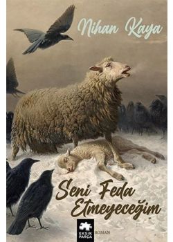 Seni Feda Etmeyeceğim