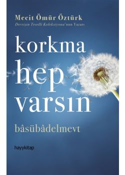 Korkma Hep Varsın