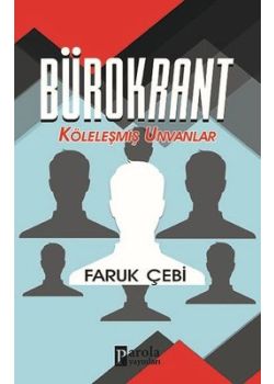 Bürokrant - Köleleşmiş Unvanlar