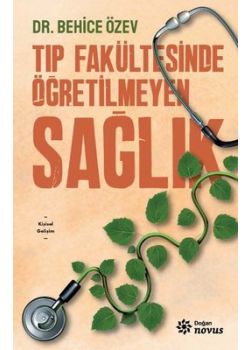 Tıp Fakültesinde Öğretilmeyen Sağlık