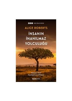 İnsanın İnanılmaz Yolculuğu - Dünyaya Nasıl Yayıldığımızın Hikayesi