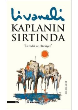 Kaplanın Sırtında - İstibdat ve Hürriyet