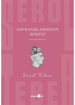 Davranışlarımızın Kökeni