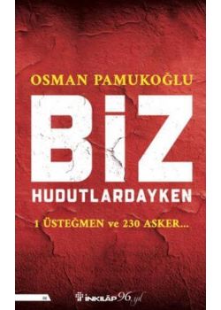 Biz Hudutlardayken