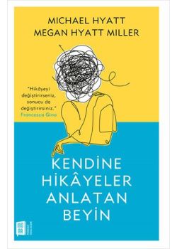Kendine Hikayeler Anlatan Beyin