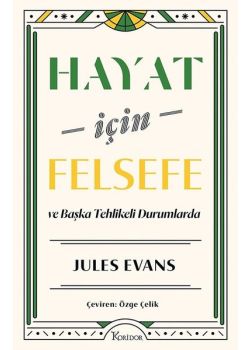 Hayat İçin Felsefe ve Başka Tehlikeli Durumlarda